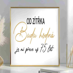 Obraz k narozeninám – Od zítřka budu hodná je mi přece už 75 let