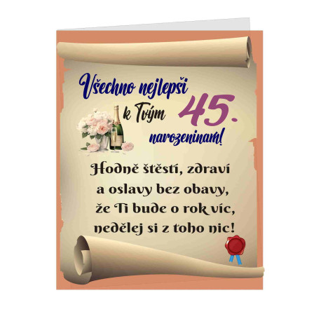 Přání k 45 narozeninám – Nedělej si z toho nic, že ti bude o rok víc