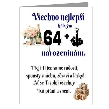 Vtipné přání k 65 narozeninám - Je ti 64 plus prostředníček