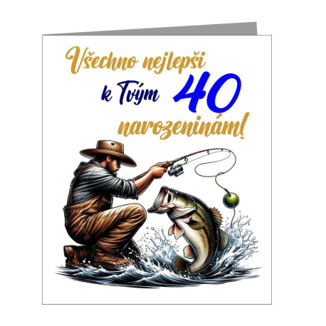 Přání  pro rybáře - Všechno nejlepší k tvým 40 narozeninám