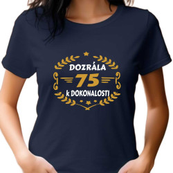 Dámské tričko - 75 let dozrála k dokonalosti