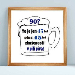 Obraz – 90 let je jenom 45 let plus 45 let v pití piva