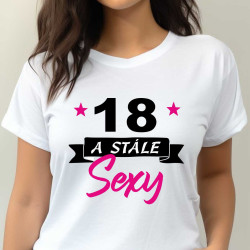 Dámské tričko - 18 let a stále sexy