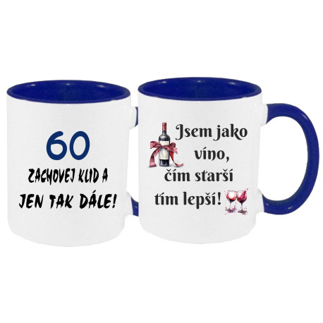 Hrníček k 60. narozeninám - 60 zachovej klid a jen tak dále