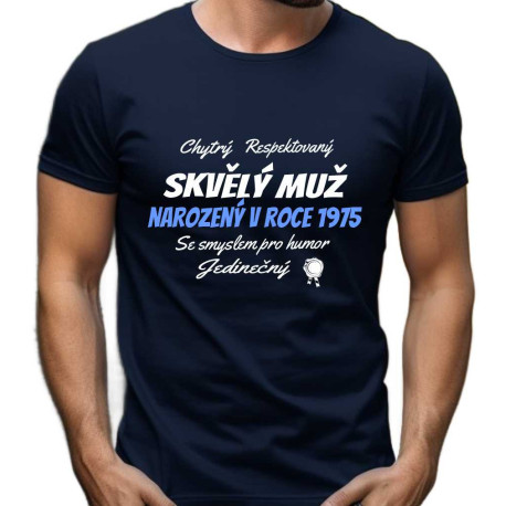Tričko - Skvělý muž narozený v roce 1975