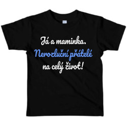 Dětské tričko - Já a maminka, nerozluční přátelé na celý život