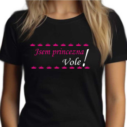 Dětské tričko s vtipným potiskem - Jsem princezna vole!