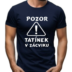 Pánské tričko Pozor! Tatínek v zácviku