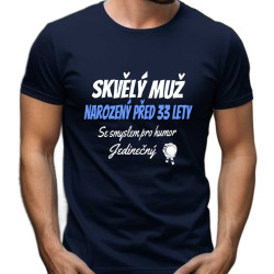 Pánské tričko - Skvělý muž narozený před 33 lety