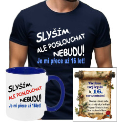 Dětské tričko - Slyším, ale poslouchat nebudu je mi přece už 16 let