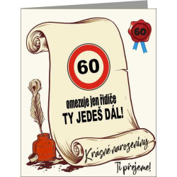Papírové vtipné přání k 60. narozeninám pro muže – 60 omezuje jen řidiče, ty jedeš dál