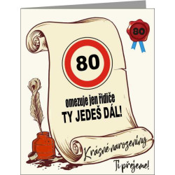 Vtipné přání k 80. narozeninám pro muže – 80 omezuje jen řidiče ty jedeš dál