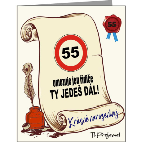 Vtipné přání k 55. narozeninám pro muže – 55 omezuje jen řidiče ty jedeš dál