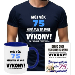 Pánské tričko Můj věk 75 nemá vliv na moje výkony.