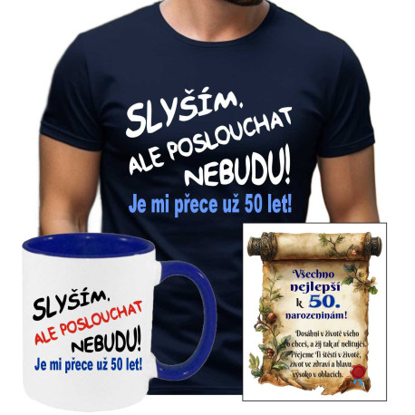 Pánské tričko - Slyším, ale poslouchat  nebudu 50 let