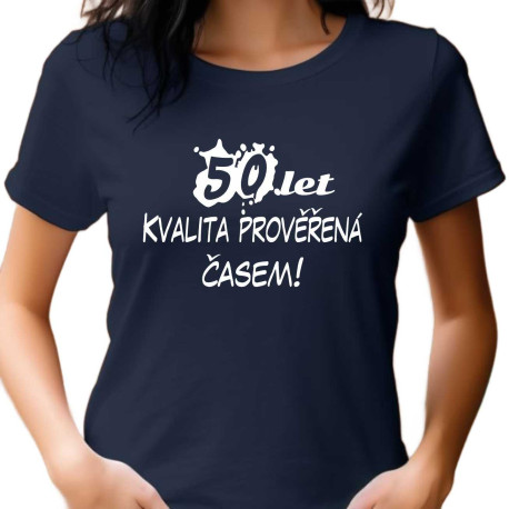 Dámské tričko – 50 let Kvalita prověřená časem