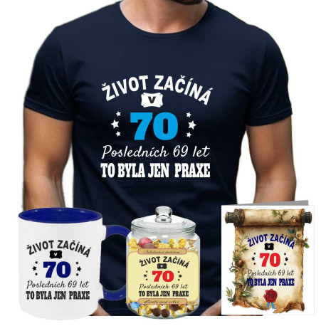 Pánské tričko - Život začíná v 70 posledních 69 let to byla jen praxe