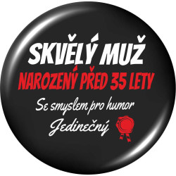 Placka k 35. narozeninám - Skvělý muž narozený před 35 lety