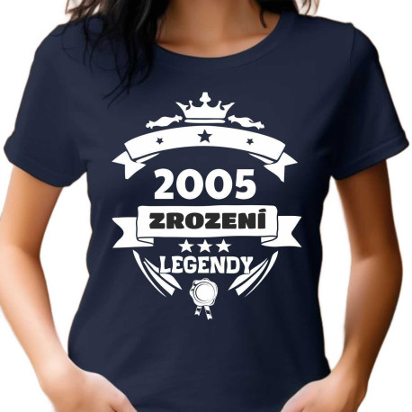 Dámské tričko - Rok 2005 zrození legendy