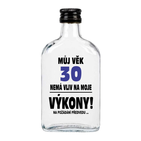 Placatka k 30 narozeninám -  Můj věk 30 let nemá vliv na moje výkony.