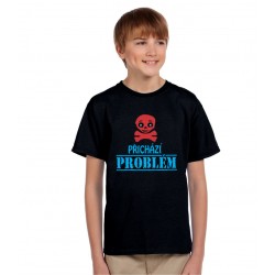 Dětské tričko Přichází Problém