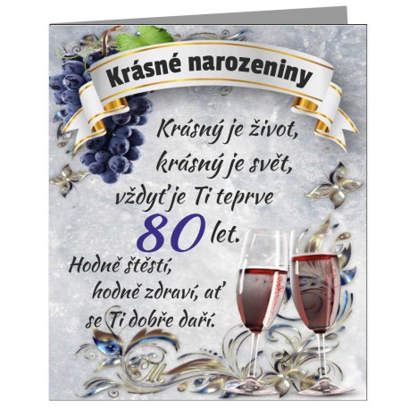 Přání k 80 narozeninám - Krásný je život, krásný je svět, vždyť je ti teprve 80 let