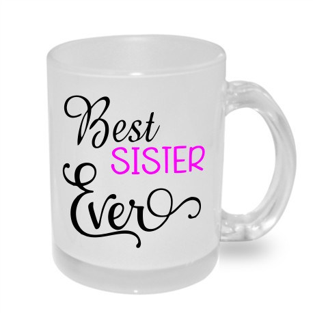 Hrnek pro sestru - Best Sister Ever. 