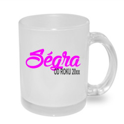 Hrnek pro sestru - Ségra od roku /volba roku/ narození sestry