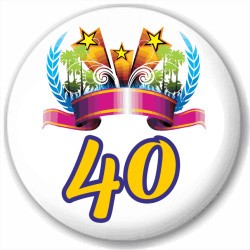 Kulatá placka s potiskem čtyřicet let, pro oslavence 40. narozenin