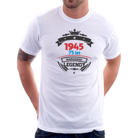 Pánské tričko s potiskem 1945 narození legendy