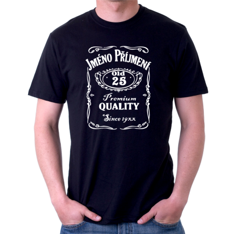 Pánské tričko s potiskem jména a příjmení, věkem 25 a rokem narození v motivu Jack Daniels. Dárek k 25 narozeninám.