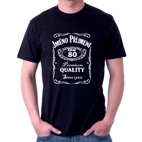 Pánské tričko s potiskem jména a příjmení, věkem 80 a rokem narození v motivu Jack Daniels. Dárek k 80 narozeninám.