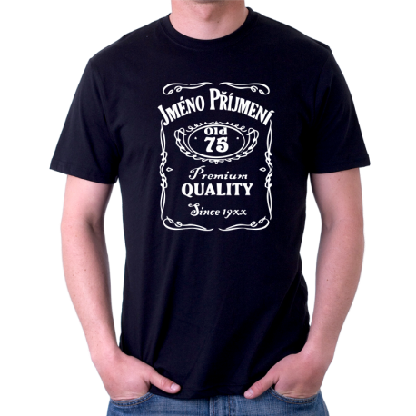 Pánské tričko s potiskem jména a příjmení, věkem 75 a rokem narození v motivu Jack Daniels. Dárek k 75 narozeninám.
