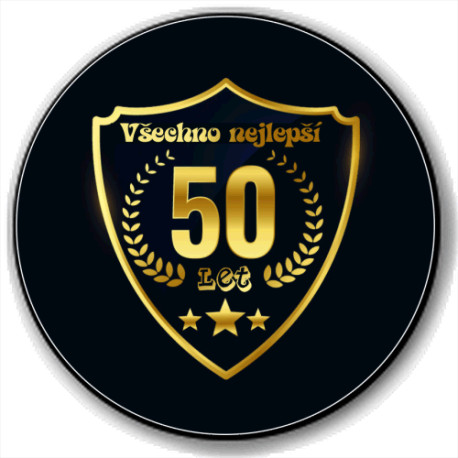 Kulatá placka s potiskem 50 let - Všechno nejlepší