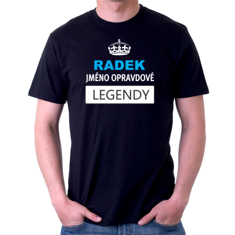 Pánské triko RADEK jméno opravdové legendy, dárek pro Radka.