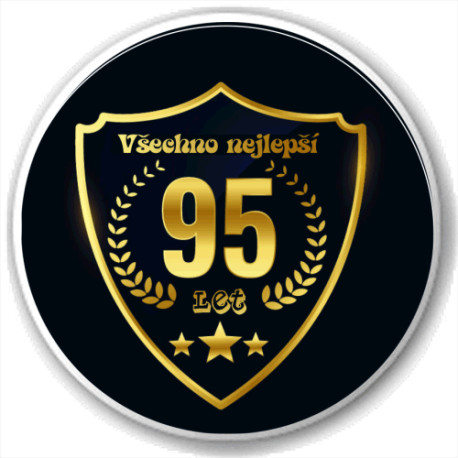 Kulatá placka s potiskem 95 let - Všechno nejlepší