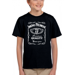 Tričko s potiskem jména a příjmení, věkem 17 a rokem narození v motivu Jack Daniel's