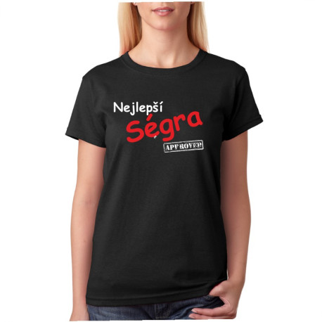 Dámské tričko nejlepší ségra, Approved