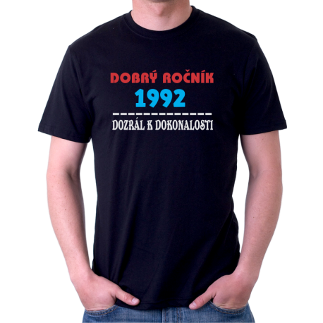 Pánské tričko Dobrý ročník 1992 dozrál k dokonalosti. Dárek k 30 narozeninám.