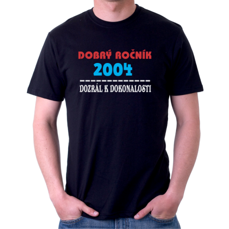 Pánské tričko Dobrý ročník 2004 dozrál k dokonalosti. Dárek k 18 narozeninám.