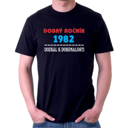  Pánské tričko Dobrý ročník 1982 dozrál k dokonalosti. Dárek k 40 narozeninám.