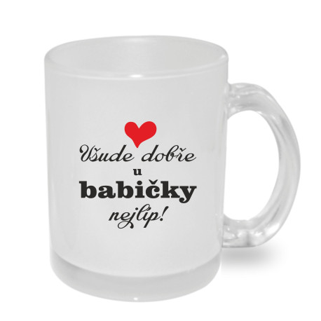 Hrnek Všude dobře u babičky nejlíp!