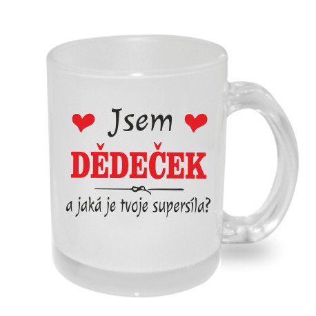 Hrnek Jsem dědeček a jaká je tvoje super síla.