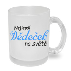 Hrnek pro dědu - nejlepší dědeček na světě.