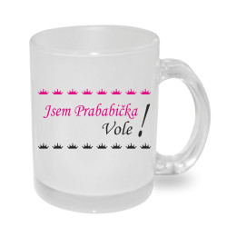 Hrnek Jsem prababička vole!