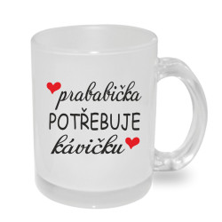 Hrnek Prababička potřebuje kávičku.