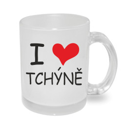 Hrnek pro Tchýni - Já miluji tchýni.