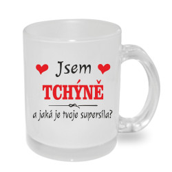 Hrnek Jsem Tchýně a jaká je tvoje super síla.