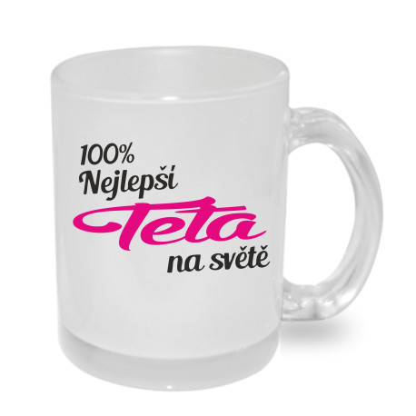 Hrnek - 100% nejlepší teta na světě.