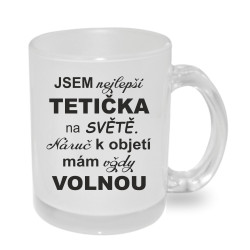 Hrnek - Jsem nejlepší tetička na světě. Náruč k objetí mám vždy volnou.